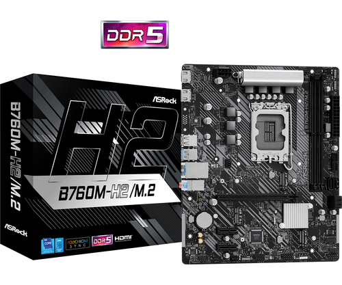 B760M-H2/M.2 - B760/LGA1700/DDR5/mATX #
